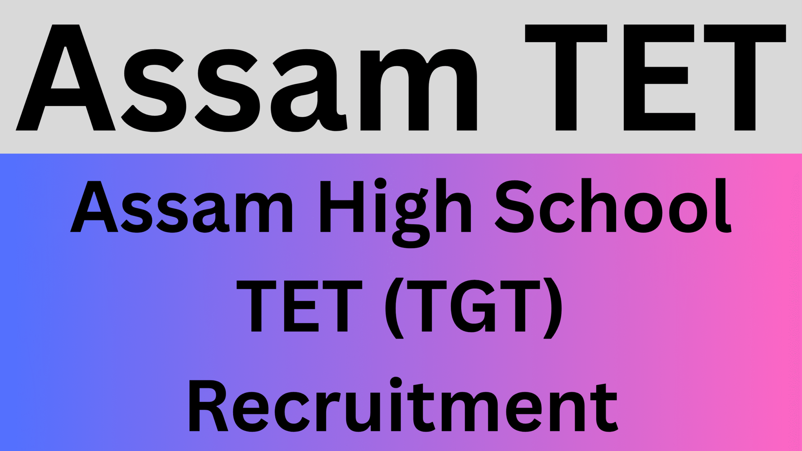 Assam High School TET (TGT)