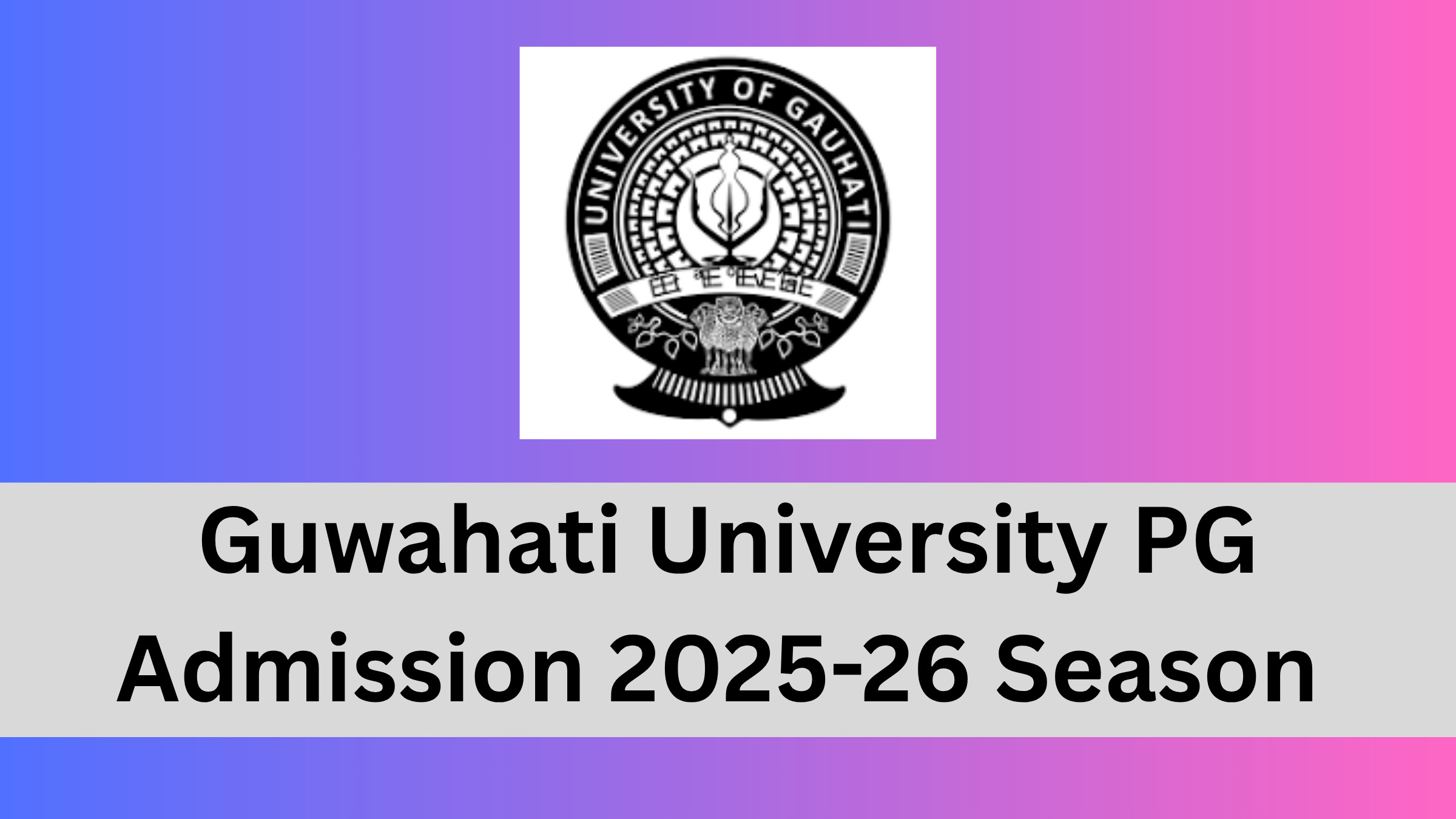 Guwahati-University-PG-Admission-2025-26-Season